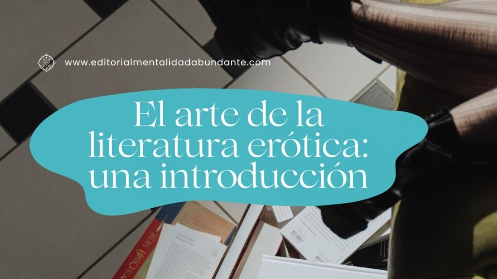 El Arte De La Literatura Er Tica Caracter Sticas Ema