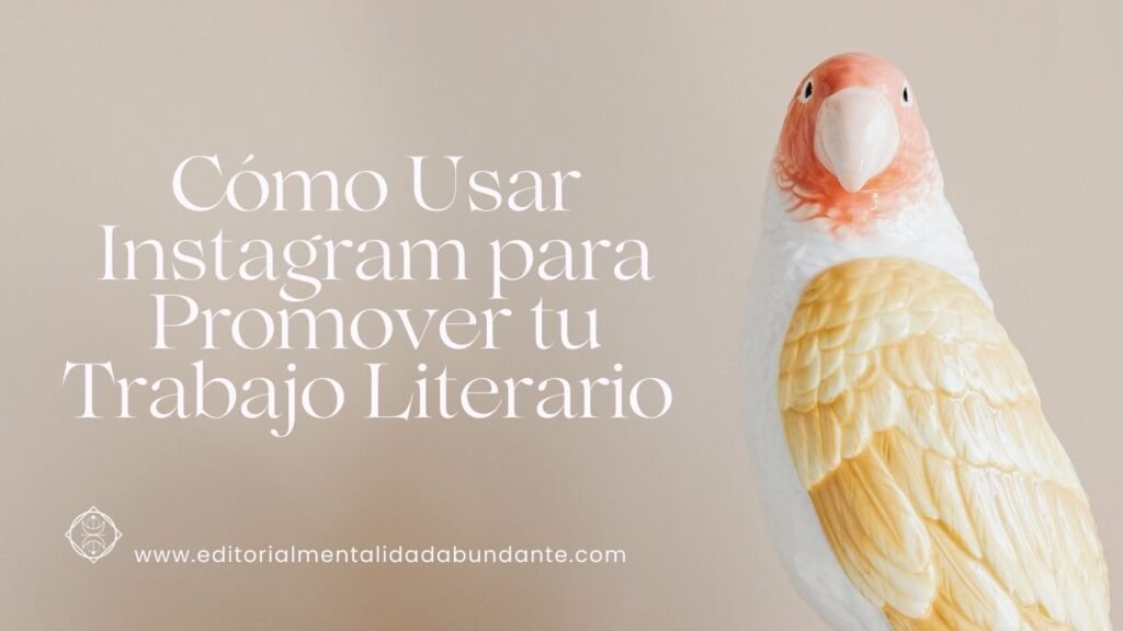 C Mo Usar Instagram Para Promover Tu Trabajo Literario Editorial