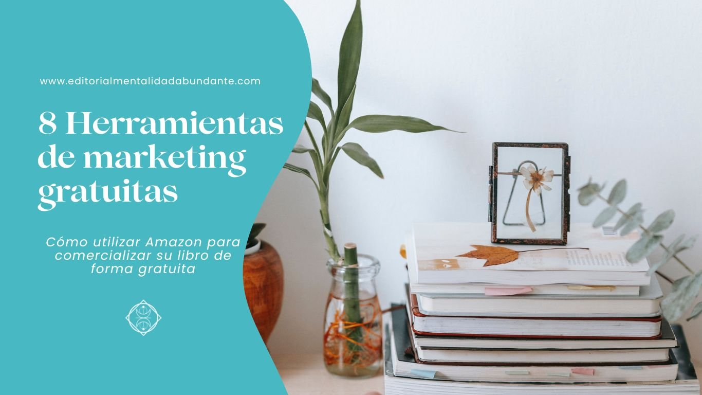 8 Herramientas gratuitas de marketing para promocionar libros en Amazon