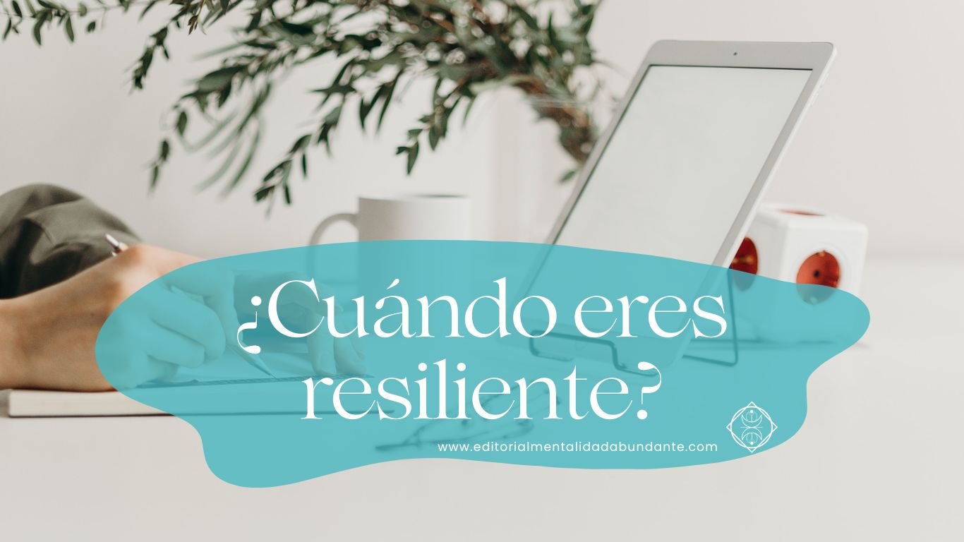 27 Cuándo eres resiliente