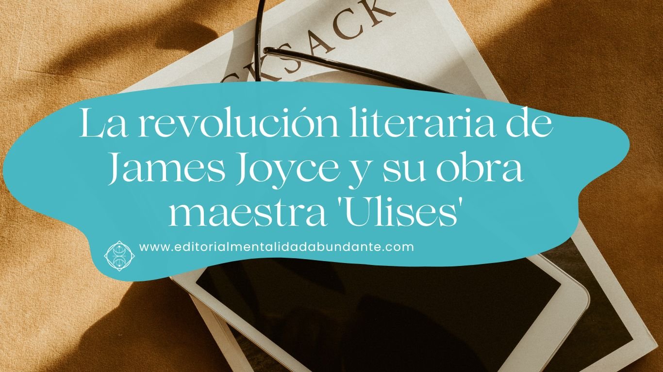 9. La revolución literaria de James Joyce y su obra maestra 'Ulises'