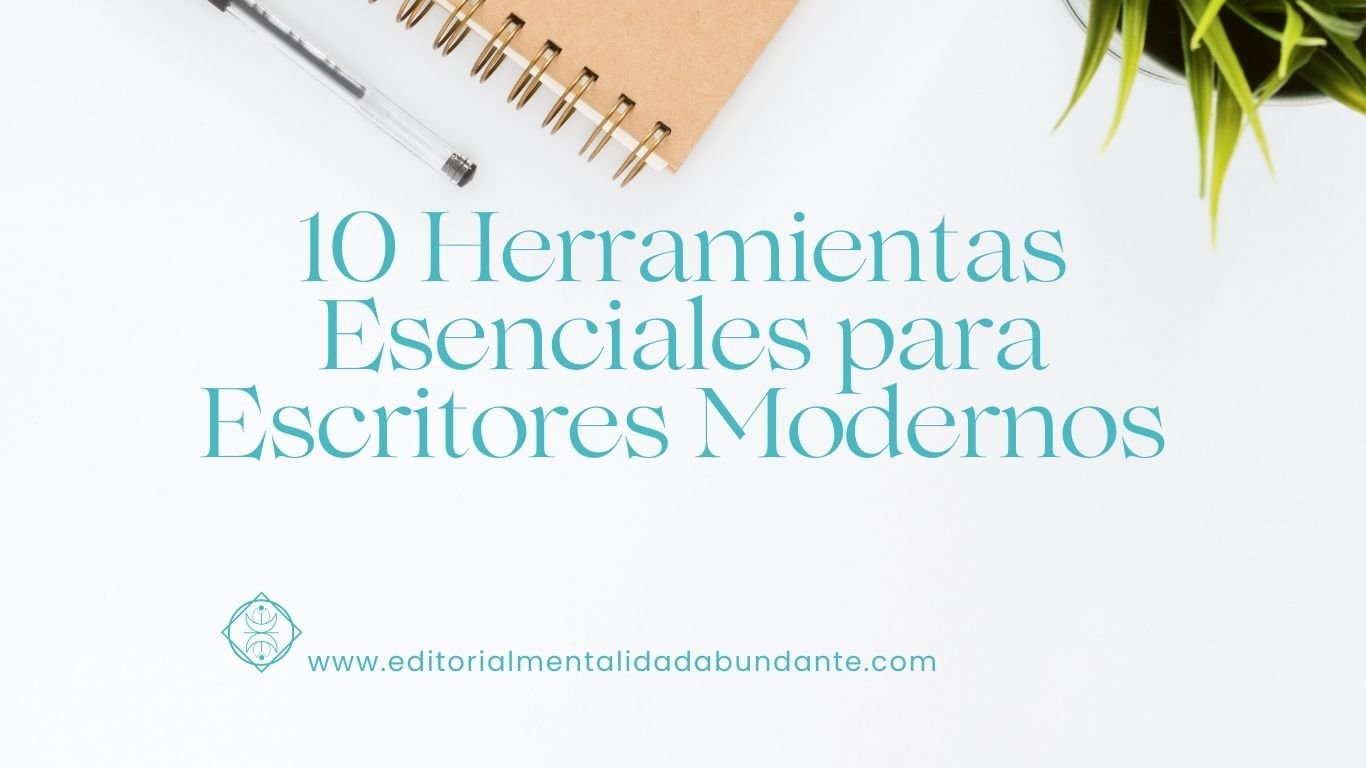 1. 10 Herramientas Esenciales para Escritores Modernos