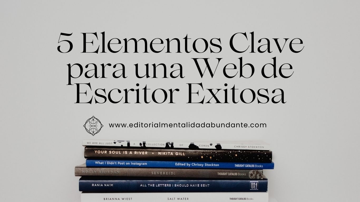 32 5 Elementos Clave para una Web de Escritor Exitosa