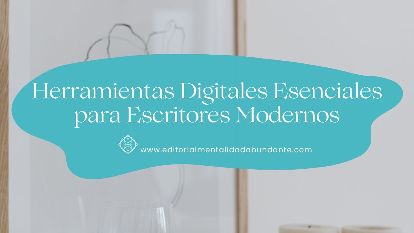 39 Herramientas Digitales Esenciales para Escritores Modernos
