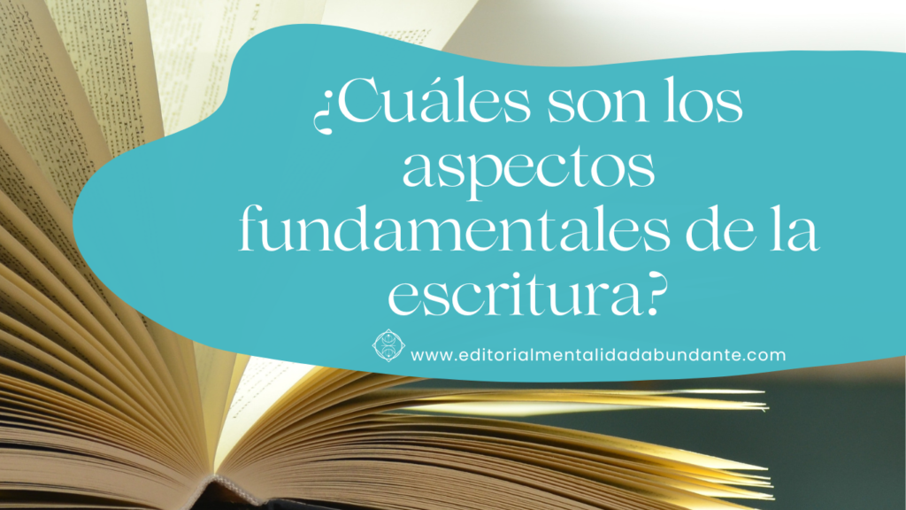 39 Cuáles son los aspectos fundamentales de la escritura