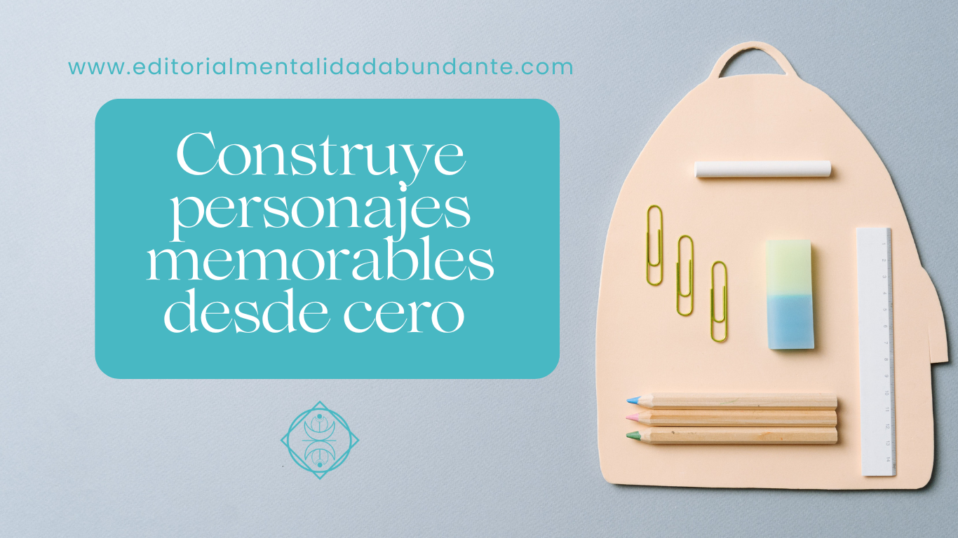 Construir personajes memorables desde cero