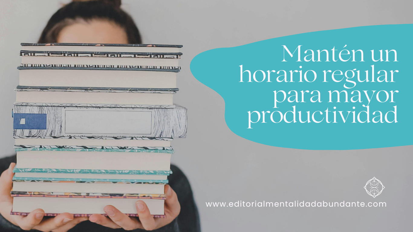 Mantener un horario regular para mayor productividad de escritura