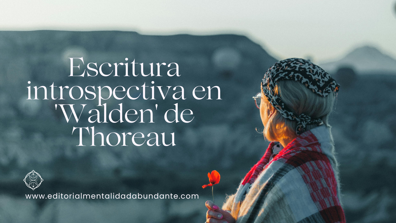 Escritura introspectiva en Walden de Thoreau