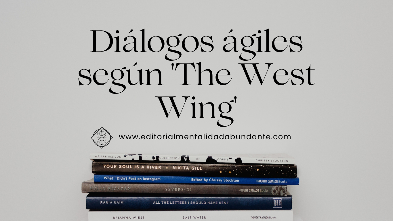 Diálogos ágiles según The West Wing